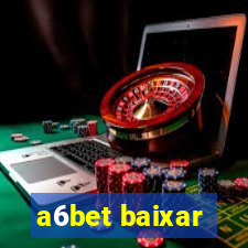 a6bet baixar